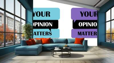 Your opinion matters set of posters Wall mural