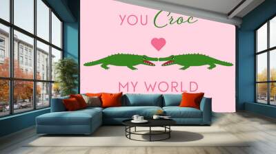 Vector illustration of 2 cute crocodiles. You croc my world. Cute card design concept. Wall mural