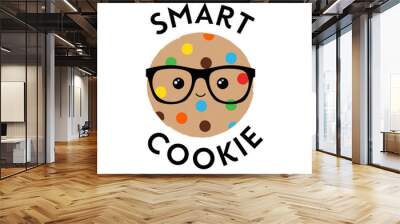 Vector illustration of a cute textured cookie biscuit with geeky glasses and a happy face. Smart Cookie. Cute food phrase. Wall mural