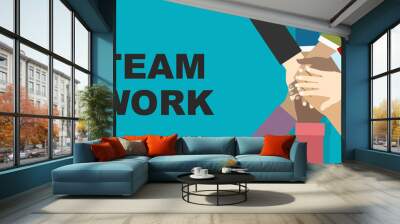 Young people putting their hands together. Friends with stack of hands showing unity and teamwork, top view. Vector flat illustration. Wall mural