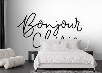 Hello sweetheart - Bonjour cherie inspirational lettering card in french. Vector inscription for prints, cards, posters, textile etc. Love quote. Wall mural