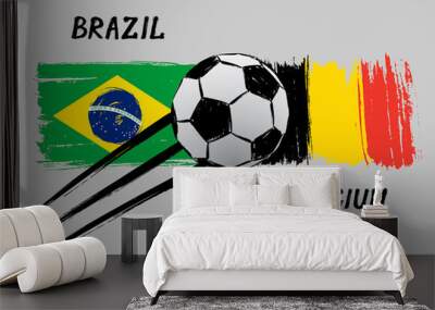 Flags of Brazil and Belgium - Icon for football championship - Grunge Wall mural