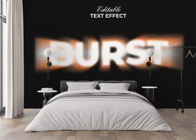 Burst Text Effect Noise Texture Style. Editable Text Effect. Wall mural