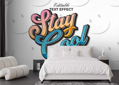 Stay Cool Text Effect Sticker Style. Editable Text Effect. Wall mural