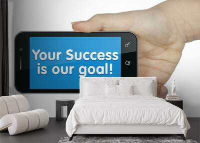 Your success is our goal! Phone Wall mural