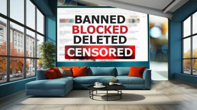 Laptop with the sign warning against censorship in social media Wall mural