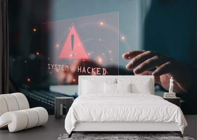 System hacked alert after cyber attack on computer network. compromised information concept. internet virus cyber security and cybercrime. hackers to steal the information is a cybercriminal Wall mural