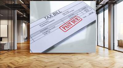 Past due seal stamped on tax bill, payment for services, month expenses, tariff Wall mural