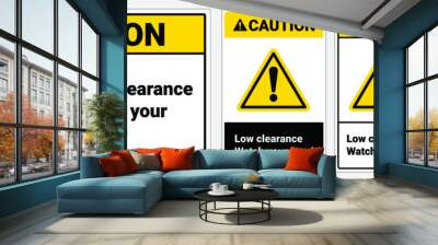 Safety sign Low clearance watch your head. caution sign. OSHA and ANSI standard sign.  Wall mural