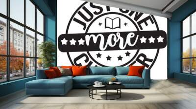 Just One More Chapter SVG Cut File Wall mural