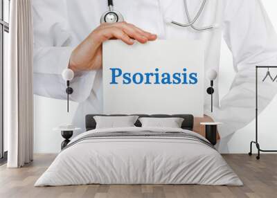 Doctor holding a card with Psoriasis, medical concept Wall mural