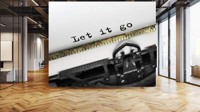 Text Let it go typed on retro typewriter Wall mural