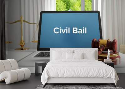 Civil Bail – Law, Judgment, Web. Laptop in the office with term on the screen. Hammer, Libra, Lawyer. Wall mural