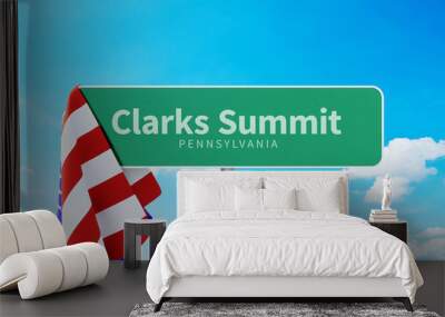 Clarks Summit – Pennsylvania. Road or Town Sign. Flag of the united states. Blue Sky. Red arrow shows the direction in the city. 3d rendering Wall mural