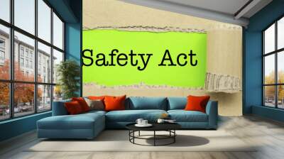 Torn Paper with word Safety Act Wall mural