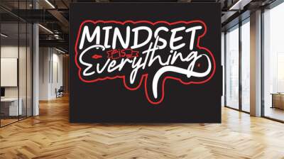 Mindset is everything-Motivational Quote design Wall mural