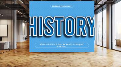 history, editable text effect, word and font can be change Wall mural