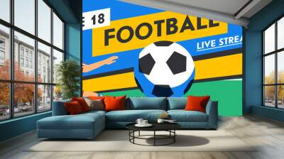 Football web banner. Live stream match. Football players with ball in the background of stadium. Full color vector illustration in flat style Wall mural