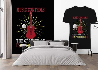 Music controls the gravity of my emotions t-shirt design template. Music T-Shirt design. Print for posters, clothes, advertising. Wall mural