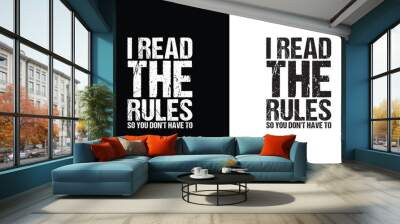 I Read The Rules, So You Don't Have To, Gaming Quote T shirt design, typography Wall mural