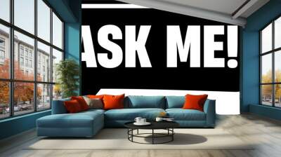 ask me text on thin line speech bubble. flat linear trend modern logotype graphic stroke art design web element isolated on white background Wall mural