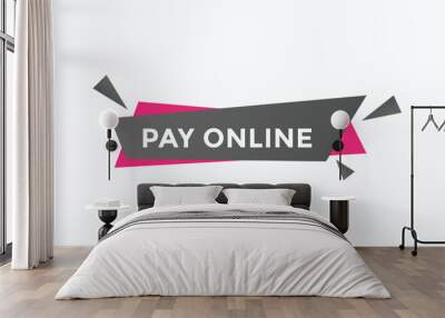 pay online button vectors.sign label speech bubble pay online
 Wall mural