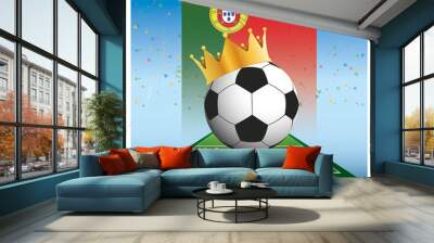 Soccer with crown and Portugal flag on soccer field. Wall mural