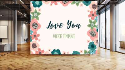 Vector floral design with cute flowers. Template for card, poster, flyer, home d cor Wall mural