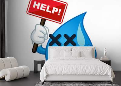 Dying water drop cartoon character holding a help sign. Drought concept illustration. Wall mural