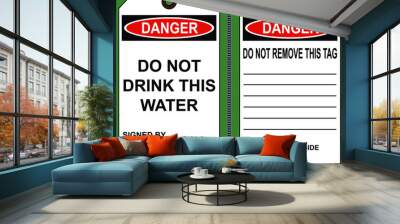 Danger Do Not Drink This Water Tag Wall mural