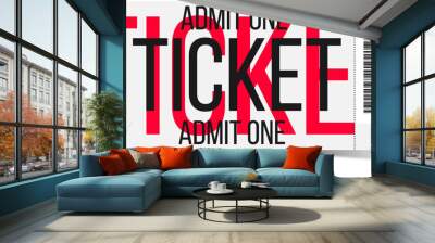 Modern realistic ticket design. Admit one. Pass. Wall mural