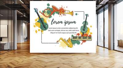 Template for music festival, jazz party, invitation, greeting card, concert poster. Vector illustration with saxophone, piano, violin, french horn, drum, guitar, trumpet. Flat style. Wall mural