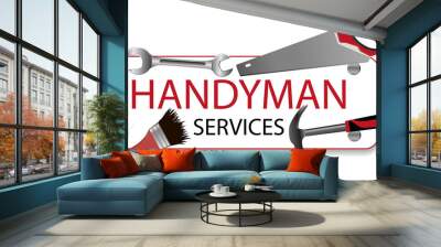 Professional handyman services logo. Hammer, brush, spanner and saw. A sign nailed. Repair tool. Vector Wall mural