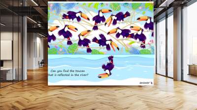 Logic puzzle game for children and adults. Can you find the toucan that is reflected in the river? Page for brain teaser book. Developing kids spatial thinking. Task for attentiveness. Vector image. Wall mural