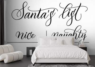 Handwritten modern brush calligraphy Santa's List Nice and Naughty on white background. Vector illustration. Wall mural