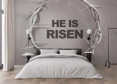 He is Risen Crown of Thorns 3D Rendering Wall mural