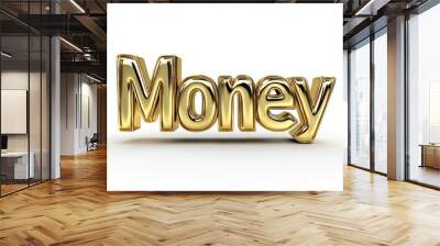 Gold text spelling 'Money' symbolizes wealth and financial success. Wall mural