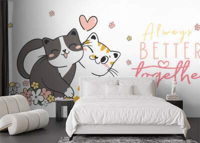 two cute adorable kitty cats in love snuggle in springtime, pet animal cartoon character vector drawing, Better together Wall mural