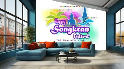 VECTOR ILLUSTRATION  FOR HAPPY SONGKRAN, THAILAND FESTIVAL WITH TEXT SONGKRAN MEANS  NEW YEAR Wall mural