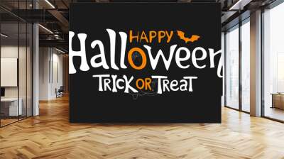 Happy Halloween and Trick or Treat vector text banner on black background for Halloween day. Wall mural