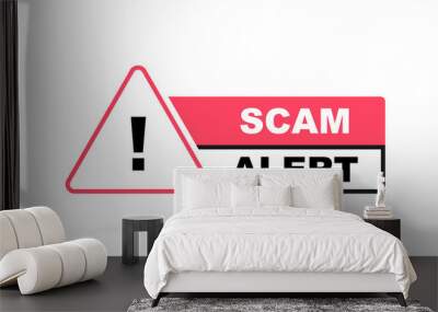 Scam alert geometric badge with exclamation mark. Modern Vector illustration Wall mural