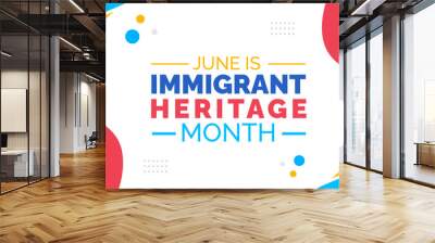 Immigrant Heritage Month background or banner design template celebrated in june. vector illustration. Wall mural