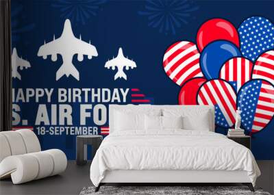 US Air Force birthday background or banner design template with usa flag balloon and usa airplane. Holiday concept. Template for background, banner, card, poster, placard, design template Wall mural