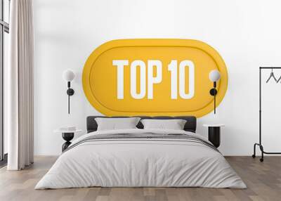 Top 10 sign in yellow color isolated on white color background, 3d illustration Wall mural