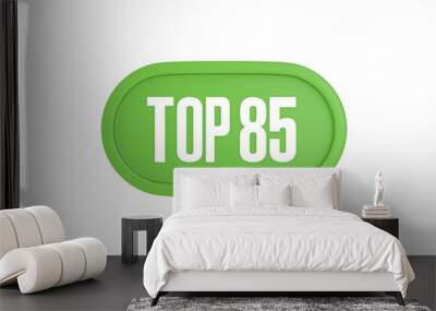 Top 85 sign in light green isolated on white background, 3d illustration. Wall mural