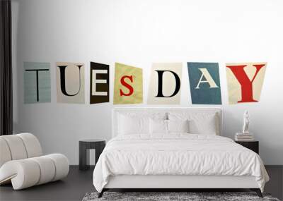 Tuesday formed with magazine letters on a white background Wall mural