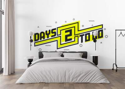 2 days to go countdown sign for sale or promotion. Wall mural