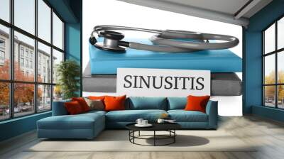 Card with word SINUSITIS, stethoscope and books on white background Wall mural