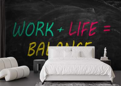 Work-life balance concept. Sum with words written on chalkboard Wall mural