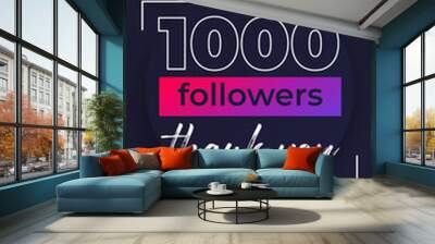 1000 followers, thank you, vertical banner design Wall mural